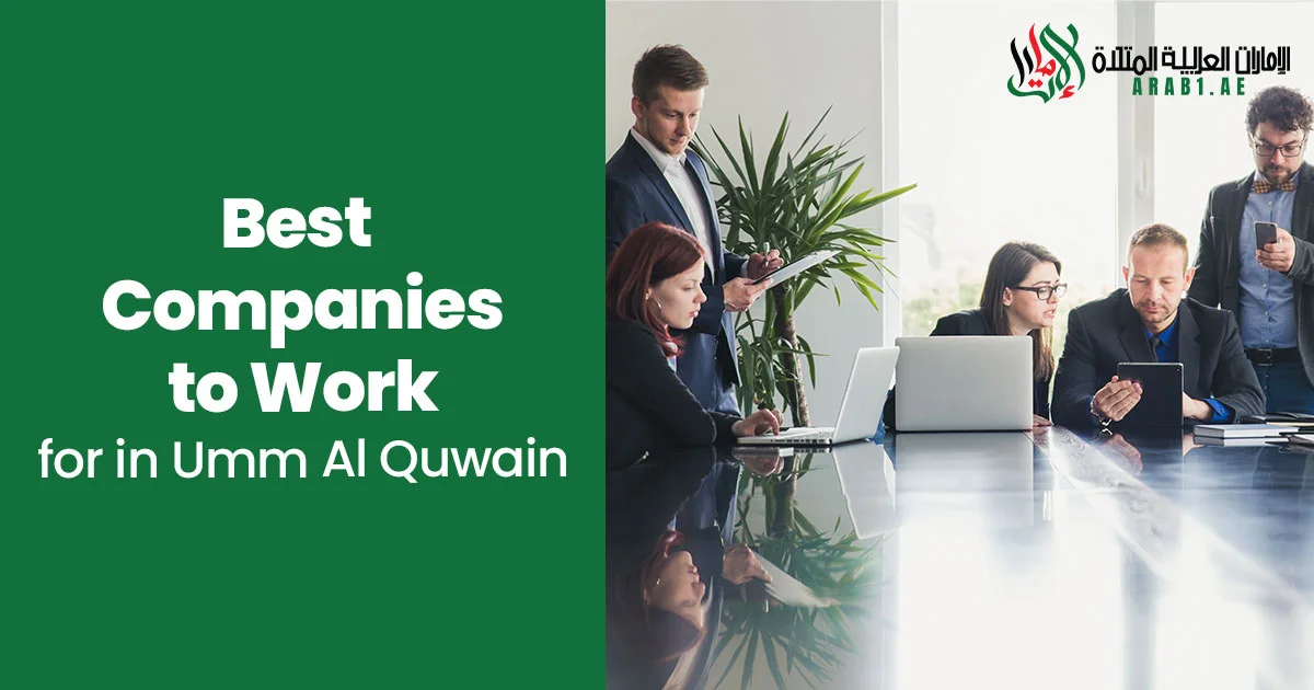 Best Companies to Work For in Umm Al Quwain in 2026