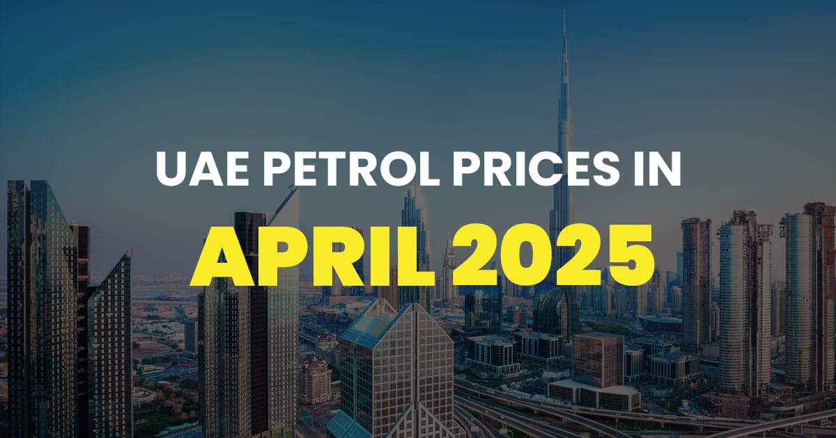 UAE Petrol Prices April 2025 | أسعار البنزين في الإمارات