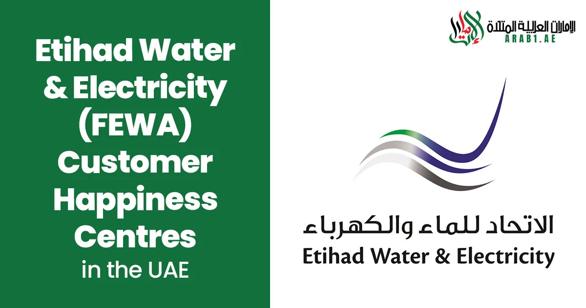 Etihad Water & Electricity (FEWA) Customer Happiness Centres in the UAE